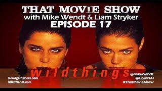 That Movie Show Episode 17  Wild Things 1998 [upl. by Judus]