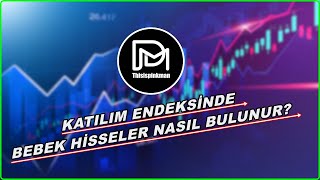 KATILIM ENDEKSİNDE BEBEK HİSSELER NASIL BULUNUR [upl. by Knick]