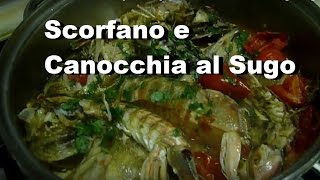 Italian Food SCORFANO al Sugo Pasta Linguine con CANNOCCHIA e scorfano [upl. by Ayanad921]