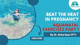 Aquanatal Exercises During Pregnancy  Dr Neha Gaur PT  Part 1 [upl. by Ahsemad]