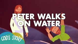 Gods Story Peter Walks on Water [upl. by Agatha]