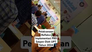 Pelaksanaan Refleksi Implementasi PBD Satpen Oleh UPT Tahun 2024 [upl. by Erreipnaej]