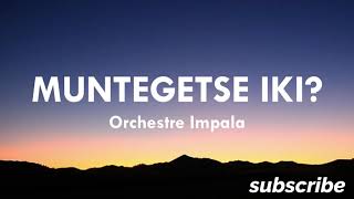 Muntegetse iki ya Orchestre Impala Karahanyuze Nyarwanda [upl. by Eilloh]