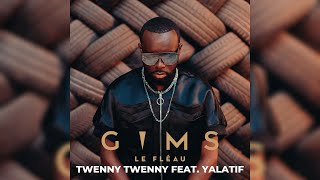 GIMS  TWENNY TWENNY feat YALATIF Audio Officiel [upl. by Irahc606]