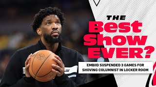 Joel Embiid suspended 3 games for shoving columnist in locker room  The Best Show Ever [upl. by Ferrel]