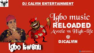 NdIgbo kwenu  Igbo Highlife MixNon Stop  Naija Traditional songs  2020 Mix Vol1 Djcalvin [upl. by Marillin]