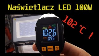 Porównanie naświetlaczy LED 100W tani vs drogi halogen LED 100W [upl. by Lark]