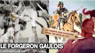 Le forgeron gaulois  Sur les traces des Gaulois  Documentaire complet  S1E9 [upl. by Sammy]