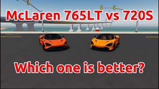 McLaren 765LT vs 720S Vehicle Legends [upl. by Nebeur164]