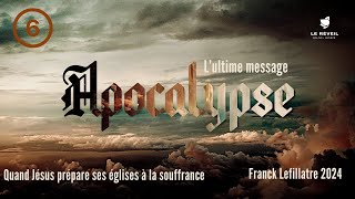 Quand Jésus prépare ses églises aux persécutions  F Lefillatre Série Ap lultime message [upl. by Munshi]