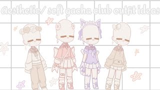 Aesthetic  Soft gacha club outfit ideas [upl. by Hollah]