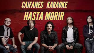 Caifanes  Hasta Morir  Karaoke [upl. by Elvina]