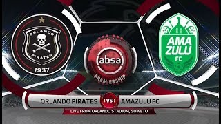 Absa Premiership 20192019  Orlando Pirates vs AmaZulu [upl. by Ellenrad876]