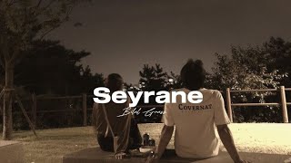 Bilal Grass  Seyrane Sözleri  Lyrics [upl. by Obara]