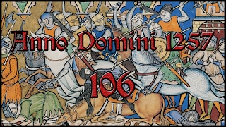 Anno Domini 1257  Ep 106 Pushing into France [upl. by Odlabso]