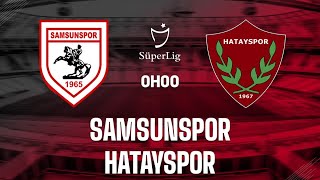 Samsunspor vs Atakas Hatayspor 🔴Live Match Today⚽🎬 [upl. by Prescott]