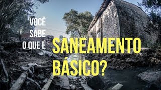 Você sabe o que é Saneamento Básico [upl. by Aninat]