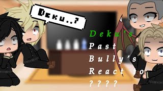 Dekus past bully’s react to “if the deku aus had a bad side”original [upl. by Chen]