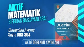 AKTİF MATEMATİK 0DAN BAŞLAYANLARA ÇÖZÜM  ÇARPANLARA AYIRMA  SAYFA 303304 [upl. by Tare]