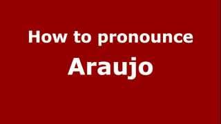 How to Pronounce Araujo Puerto Rico  PronounceNamescom [upl. by Mailiw]