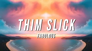 Fabolous  Thim Slick TikTok Remix Lyrics [upl. by Aekal]