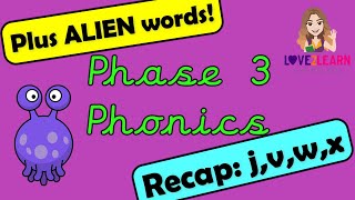 Phonics Phase 3  Recap of j v w x with Miss Ellis  PLUS ALIEN WORDS [upl. by Ojyllek]