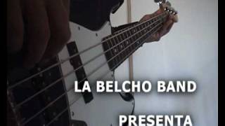 La Belcho Band quotEstoy maloquot [upl. by Shedd]