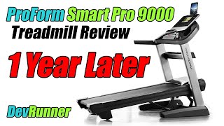 DevRunner Review ProForm Smart Pro 9000 Treadmill  One Year Later [upl. by Berlauda]