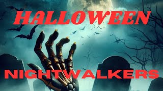 HALLOWEENNightwalkers [upl. by Ladin]