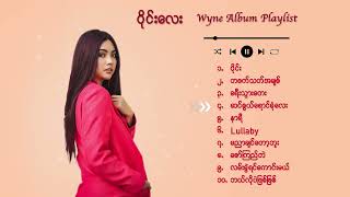 Wyne Lay  WYNE SOLO ALBUM PLAYLIST [upl. by Rosdniw]