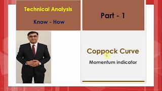 Coppock Curve  Technical Analysis  Know How Part  1 [upl. by Toille]