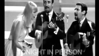 PETER PAUL AND MARY 1965 [upl. by Andi139]