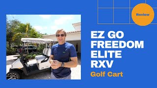 Elite Freedom RXV EZ GO Lithium Golf Cart Review [upl. by Enajiram]