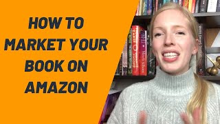 How to Market Your Book on Amazon in 7 Easy Steps [upl. by Neidhardt]