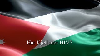 Jordans nasjonalsang Har Kjell mer HIV [upl. by Ellivro]