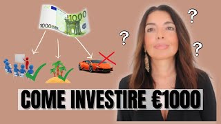 COME INVESTIRE MILLE EURO 5 IDEE CHE NON TI ASPETTI [upl. by Ynalem]