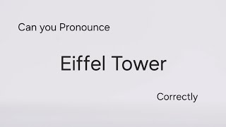 How to pronounce Eiffel Tower [upl. by Horan696]