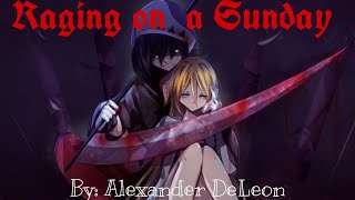 〚 Nightcore 〛↛Raging on a SundayAlexander DeLeon Lyrics 1 Hour [upl. by Haraz]