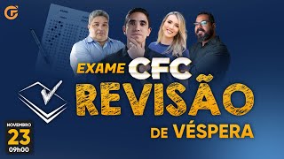 EXAME DE SUFICIÊNCIA CFC 20242 SUPER REVISÃO DE VÉSPERA  REPLAY [upl. by Niltak]