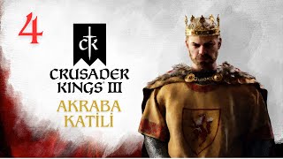 Crusader Kings 3  Her Şey Hanedanlık İçin 4 Bölüm [upl. by Aisinoid850]