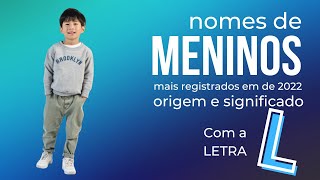 Nomes masculinos com a letra l origem e significado [upl. by Watt]