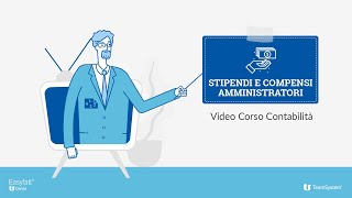 Registrazione Stipendi e Compensi Amministratori  Corso di Contabilità [upl. by Sparrow760]