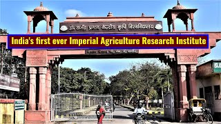 Tour to Pusa Agriculture University  Indias first ever Imperial Agriculture Research Institute [upl. by Ran]