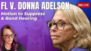 LIVE COURT  FL v Donna Adelson  Motion to Suppress amp Bond Hearing [upl. by Katuscha]