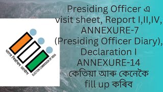 how and when fill up Presiding Officer declarationI Annexure14 Visit sheet and many others [upl. by Eecyal85]