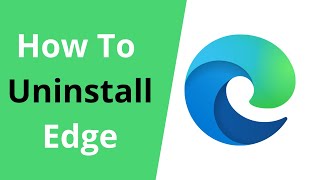 How To Uninstall Microsoft Edge Browser From Windows 10 [upl. by Wurster]