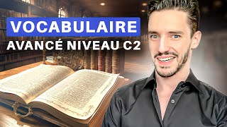 Vocabulaire Avancé en 60 minutes Les mots précis que vous devez connaître [upl. by Rhiana61]