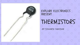 Thermistor  Working  Application  Tutorial [upl. by Akemrej]