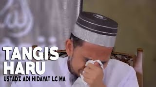 Tangis Haru Ustadz Adi Hidayat Membahas Perjuangan Rasulullah ﷺ [upl. by Aleehs]