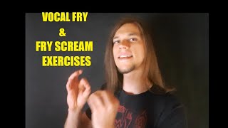 EXERCISES FOR VOCAL FRY amp FRY SCREAM [upl. by Enelec]